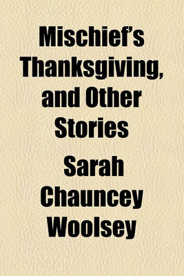 Book cover for Mischief's Thanksgiving, and Other Stories