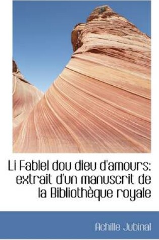 Cover of Li Fablel Dou Dieu D'Amours