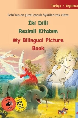 Cover of İki Dilli Resimli Kitabım - My Bilingual Picture Book (Türkçe / İngilizce)