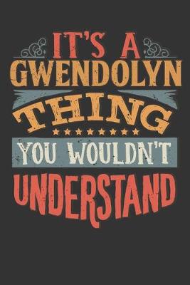 Book cover for Its A Gwendolyn Thing You Wouldnt Understand