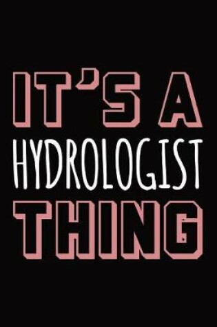 Cover of It's a Hydrologist Thing