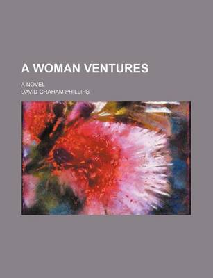 Book cover for A Woman Ventures; A Novel