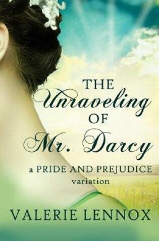 Cover of The Unraveling of Mr. Darcy