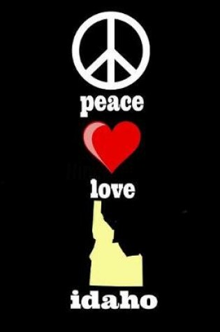 Cover of Peace Love Idaho