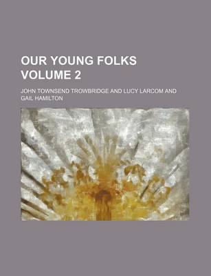 Book cover for Our Young Folks Volume 2