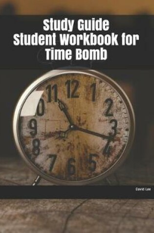 Cover of Study Guide Student Workbook for Time Bomb