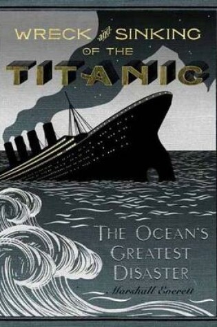 Cover of The Wreck and Sinking of the Titanic