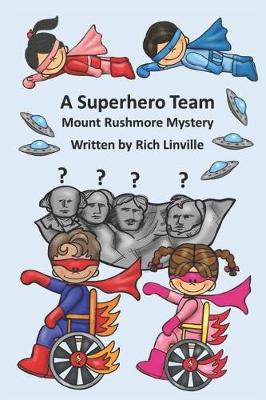 Book cover for A Superhero Team Mount Rushmore Mystery