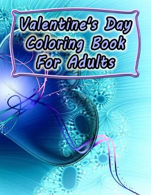 Book cover for Valentine's Day Coloring Book For Adults