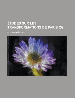 Book cover for Etudes Sur Les Transformations de Paris (5 )