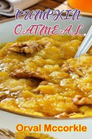 Cover of Pumpkin Oatmeal