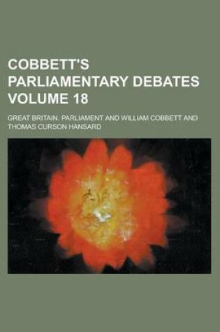 Cover of Cobbett's Parliamentary Debates Volume 18