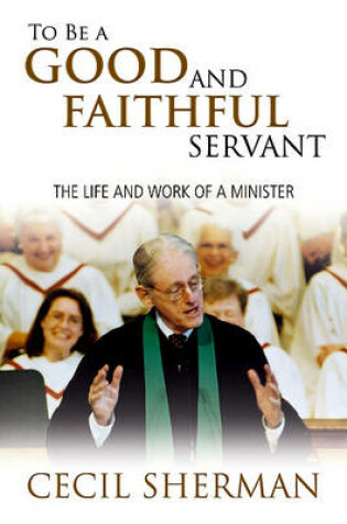 Cover of To Be a Good and Faithful Servant