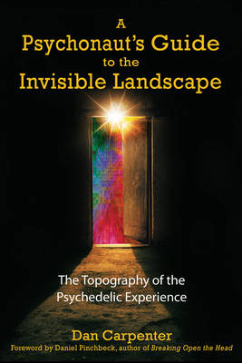Cover of A Psychonaut's Guide to the Invisible Landscape