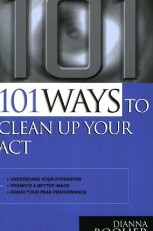 Cover of 101 Ways to Clean Up Your Act