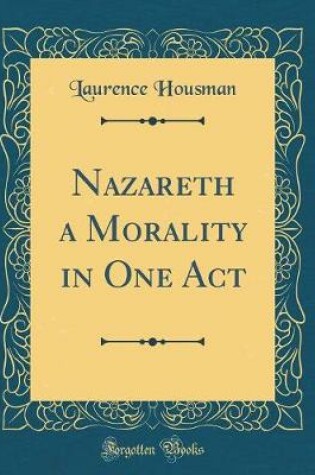 Cover of Nazareth a Morality in One Act (Classic Reprint)