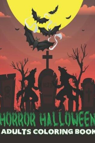 Cover of Horror Halloween Adults Coloring Book