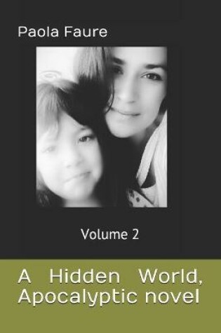 Cover of A Hidden World, Apocalyptic novel