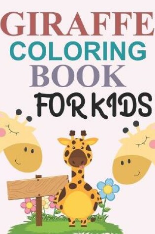 Cover of Giraffe Coloring Book For Kids