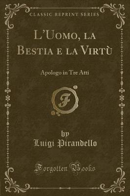 Book cover for L'Uomo, La Bestia E La Virtù
