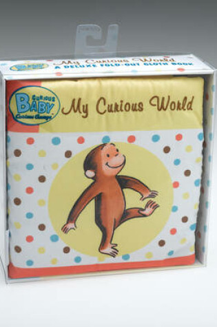 Cover of Curious Baby My Curious World (curious George Cloth Book)