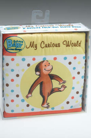 Cover of Curious Baby My Curious World