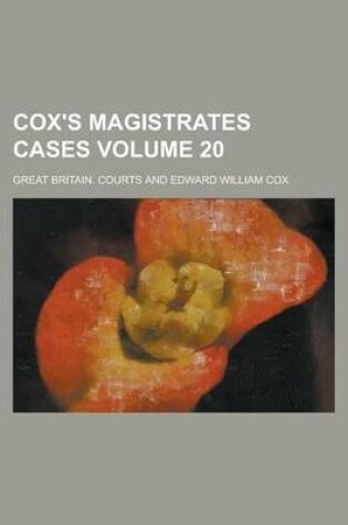 Cover of Cox's Magistrates Cases Volume 20