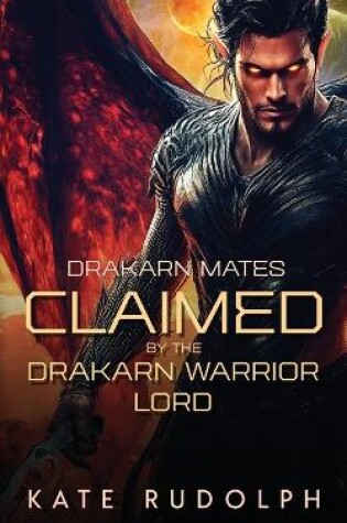 Cover of Claimed by the Drakarn Warrior Lord