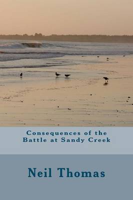 Book cover for Consequences of the Battle at Sandy Creek