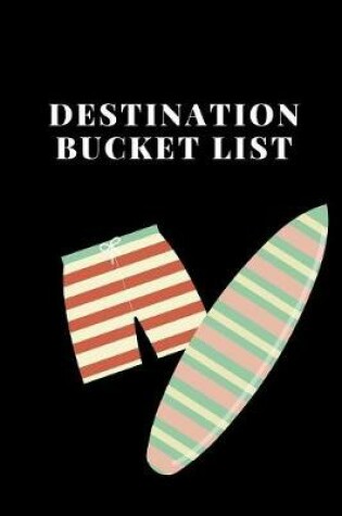 Cover of Destination Bucket List