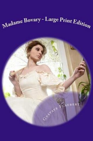Cover of Madame Bovary - Large Print Edition