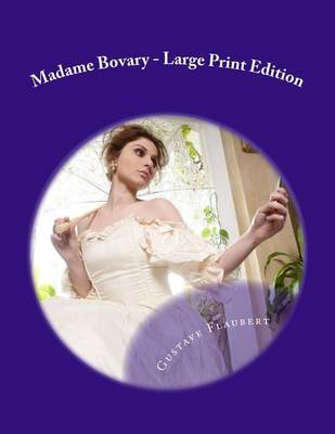 Book cover for Madame Bovary - Large Print Edition