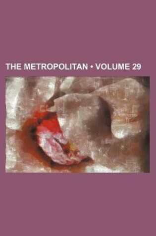 Cover of The Metropolitan (Volume 29)