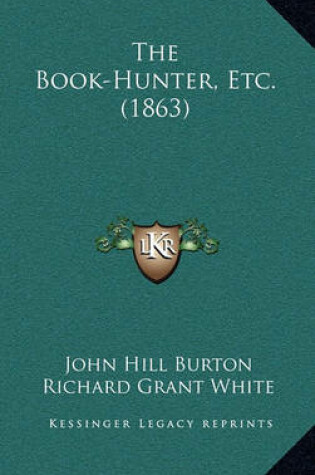 Cover of The Book-Hunter, Etc. (1863)
