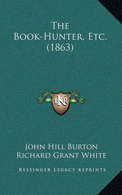 Book cover for The Book-Hunter, Etc. (1863)