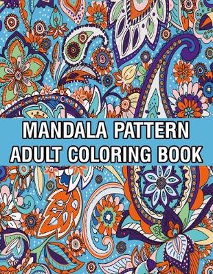Book cover for Mandala Pattern Adult Coloring Book