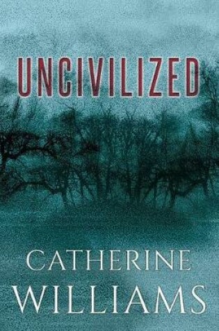 Cover of Uncivilized