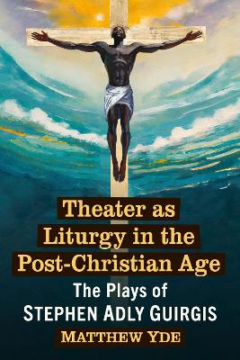 Book cover for Theater as Liturgy in the Post-Christian Age