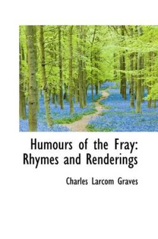 Cover of Humours of the Fray