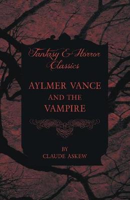 Book cover for Aylmer Vance and the Vampire (Fantasy and Horror Classics)