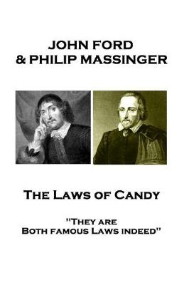 Book cover for John Ford & Philip Massinger - The Laws of Candy