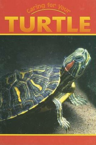 Cover of Caring for Your Turtle