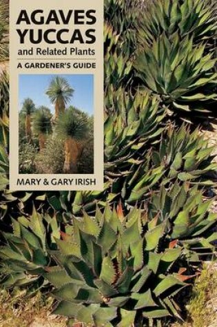 Cover of Agaves Yuccas and Related Plants