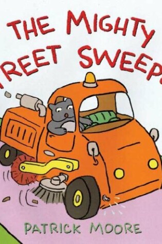 Cover of The Mighty Street Sweeper