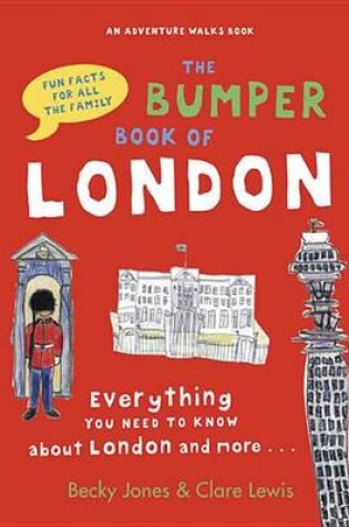 Cover of Bumper Book of London, The: Everything You Need to Know about London and More...