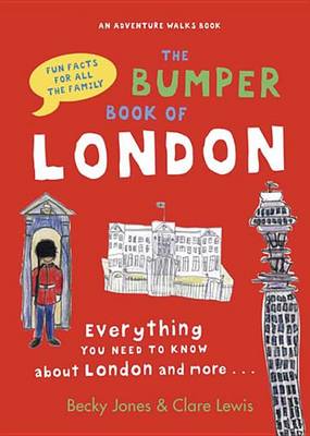 Book cover for Bumper Book of London, The: Everything You Need to Know about London and More...