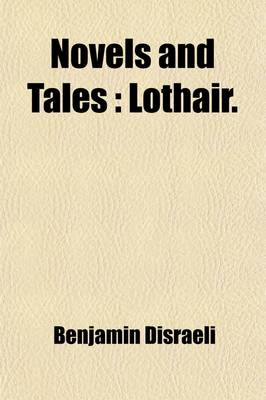 Book cover for Novels and Tales (Volume 10); Lothair