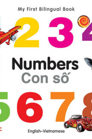 Cover of My First Bilingual Book -  Numbers (English-Vietnamese)