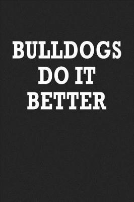 Book cover for Bulldogs Do It Better