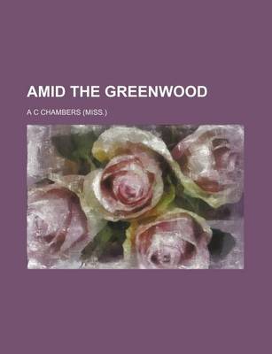 Book cover for Amid the Greenwood